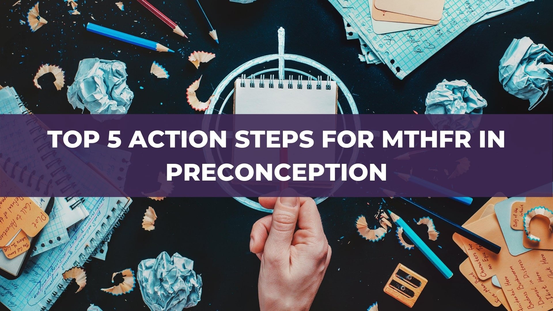 Top 5 Action Steps for MTHFR in Preconception