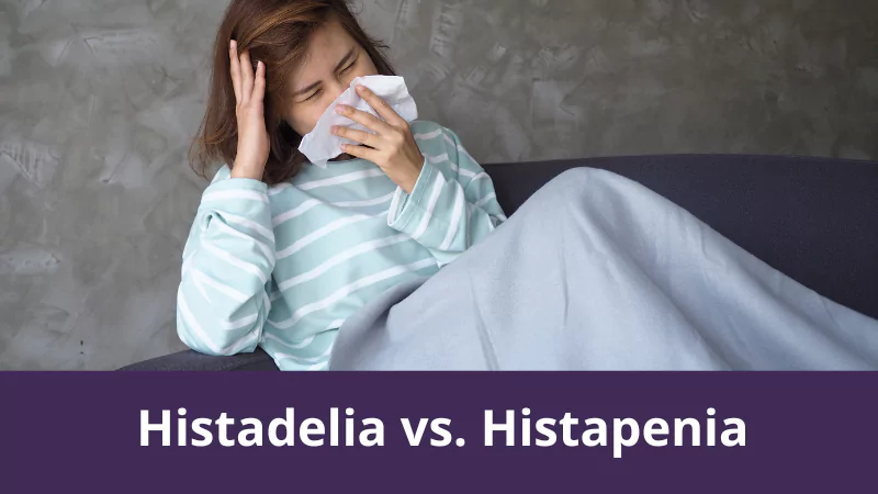 Histadelia vs. Histapenia