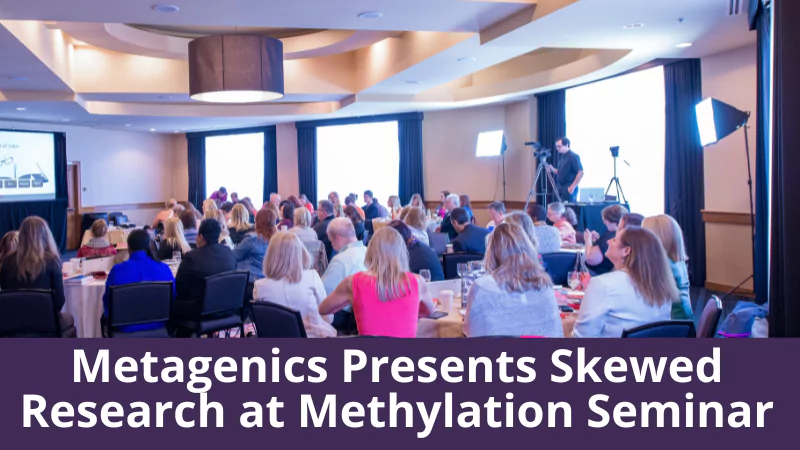 Metagenics Presents Skewed Research at Methylation Seminar