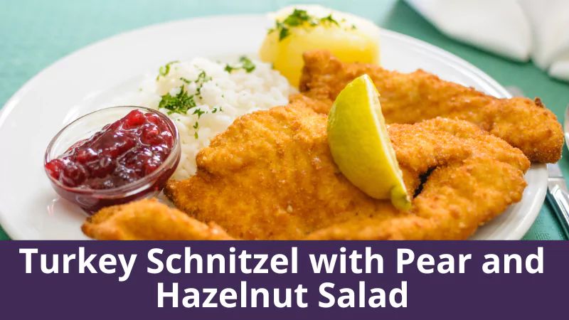 Turkey Schnitzel with Pear and Hazelnut Salad