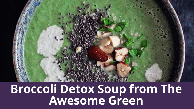 Broccoli Detox Soup from The Awesome Green