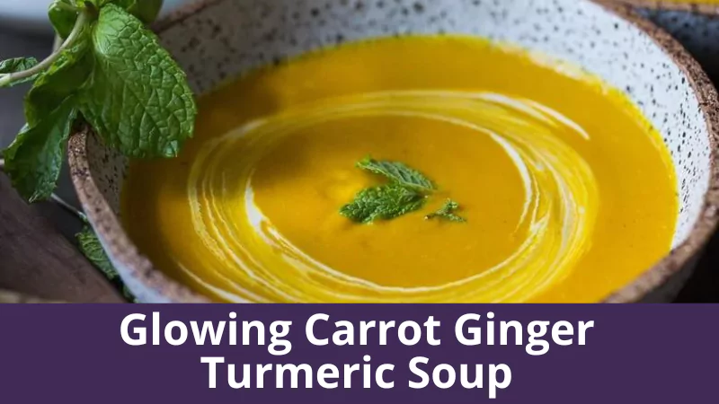 Glowing Carrot Ginger Turmeric Soup