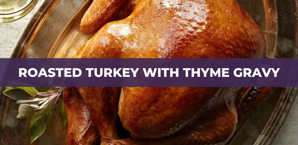 Roasted Turkey with Thyme Gravy (1)