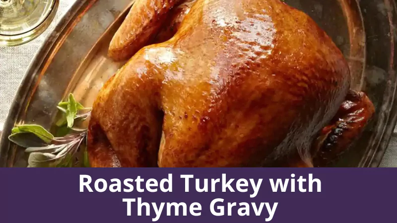 Roasted Turkey with Thyme Gravy