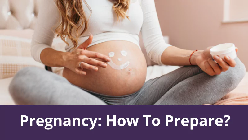 Pregnancy: How to prepare?