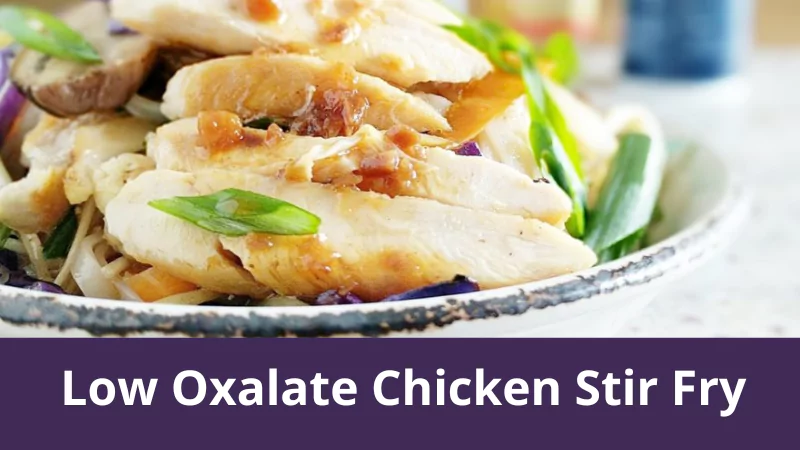 Low Oxalate Chicken Stir Fry