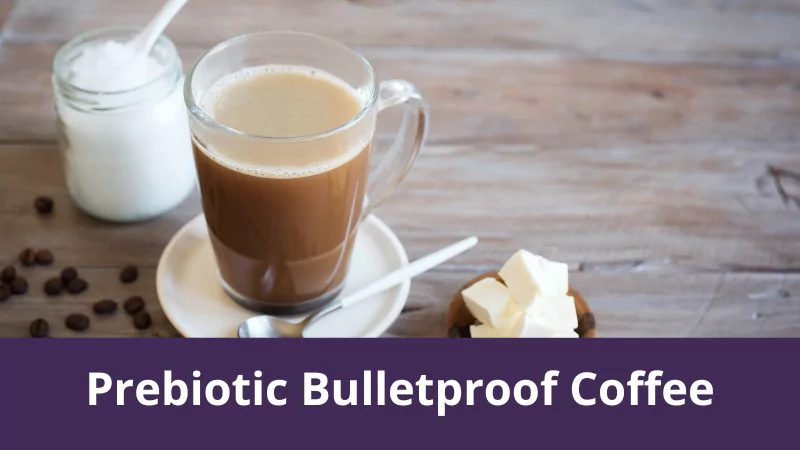Prebiotic Bulletproof Coffee