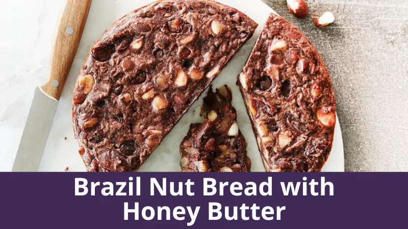 Brazil Nut Bread with Honey Butter