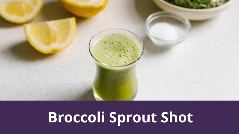 Broccoli Sprout Shot
