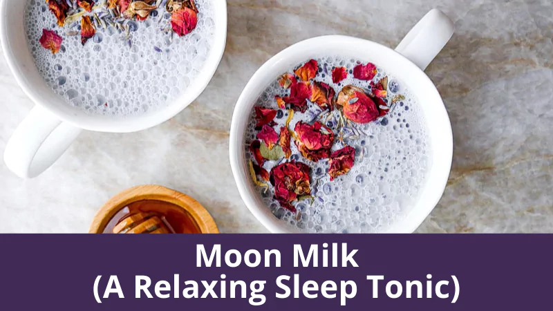 Moon Milk (A Relaxing Sleep Tonic)