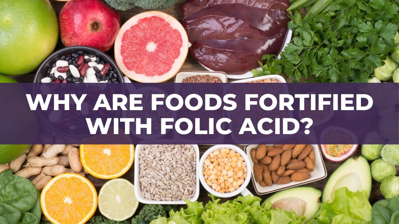 Why Are Foods Fortified With Folic Acid Mthfr Support Australia