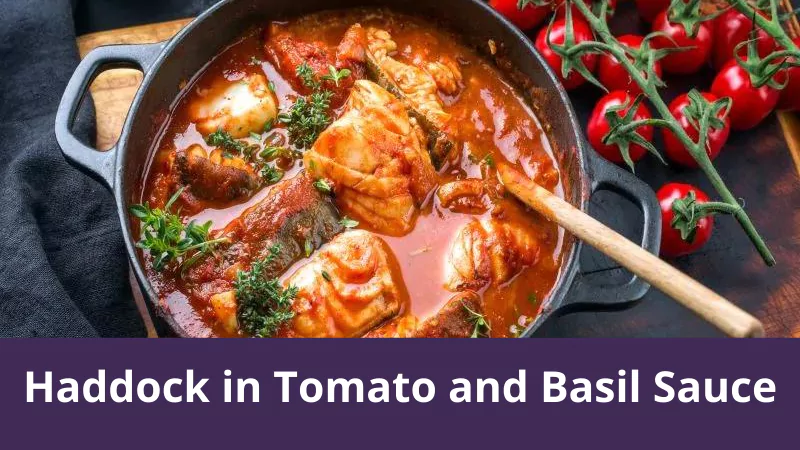 Haddock in Tomato and Basil Sauce